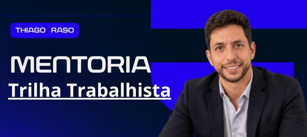 Mentoria Trilha Trabalhista — Thiago Raso